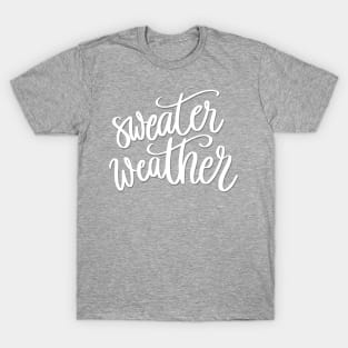 Sweater Weather T-Shirt